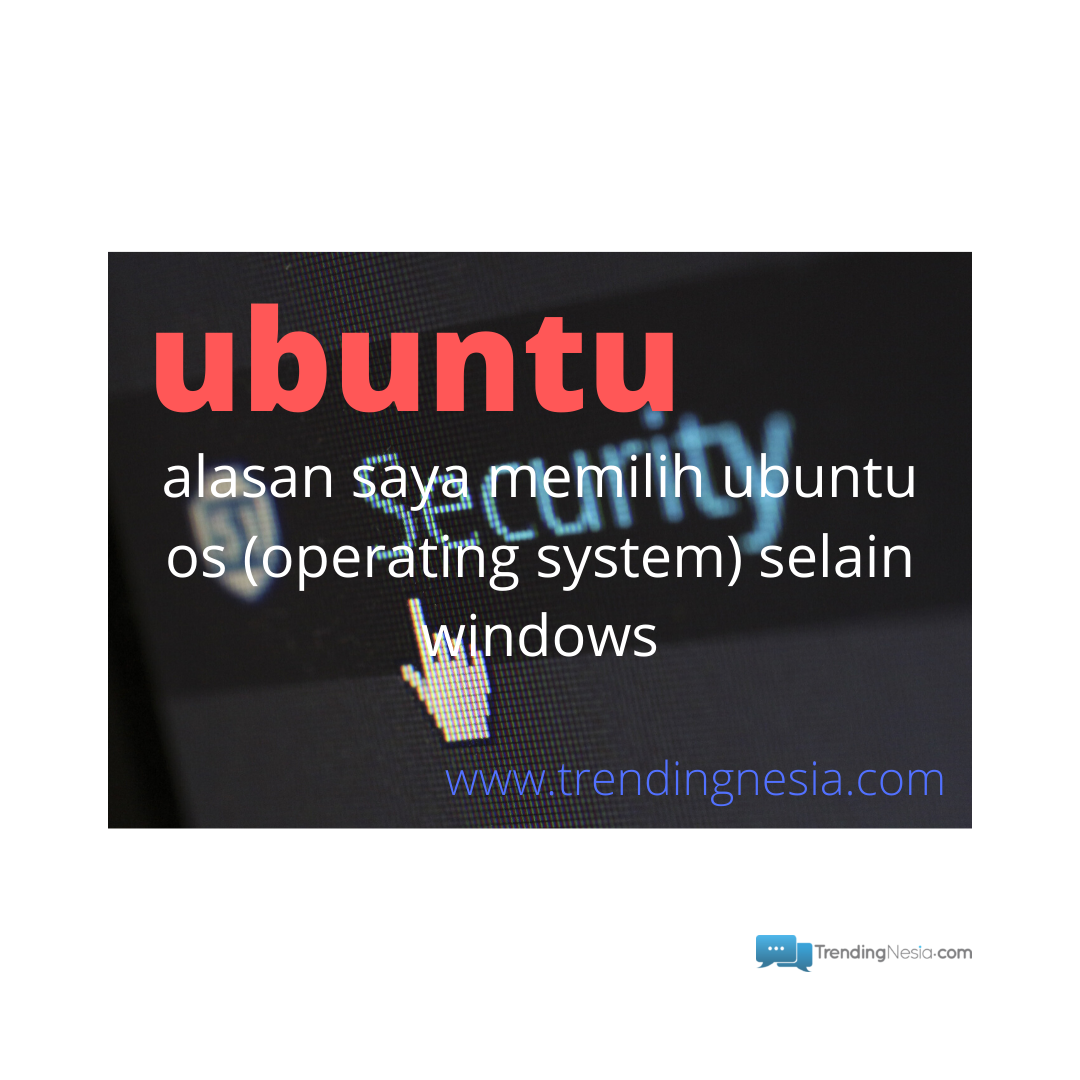 Memilih Ubuntu Os