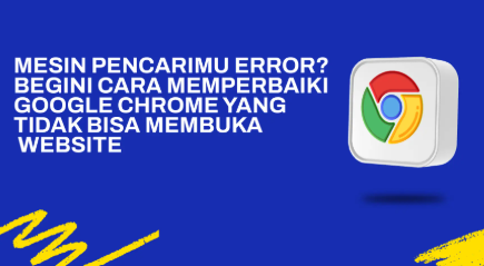 Cara Memperbaiki Google Chrome yang Tidak Bisa Buka Web